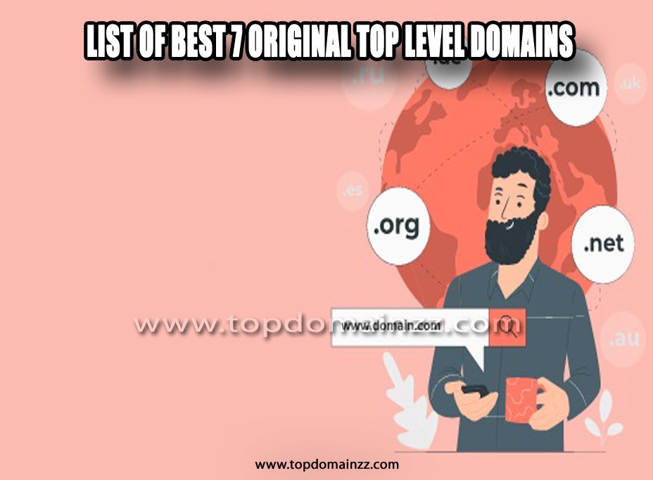 List of best 7 Original top level domains 4 top level domains