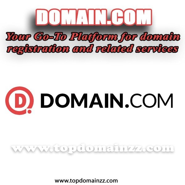 Domain.com: Your Go-To Platform for Domain Registration and Related Services